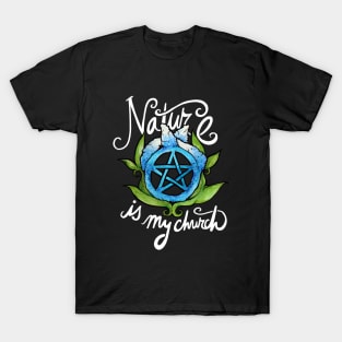 Nature is my church T-Shirt